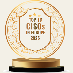 Top 10 CISOs in Europe - 2026