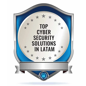 Top Cyber Security Solutions in LATAM