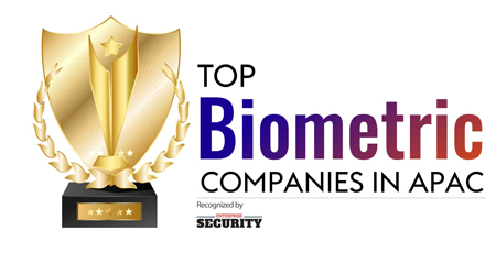 Top 10 Biometric Companies in APAC - 2020